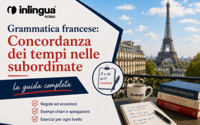 Grammatica Francese | Concordanza dei Tempi nelle Subordinate
